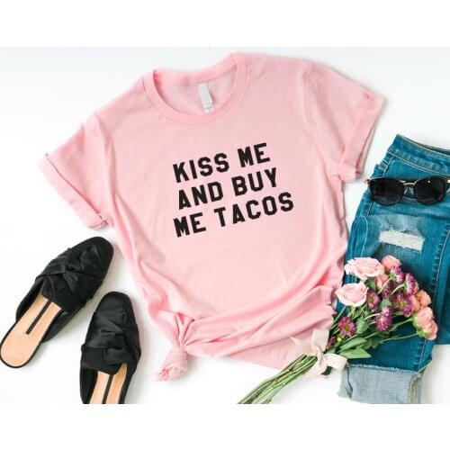 Skuggnas New Arrival Kiss me and buy me tacos Funny Shirts with sayings Food T-shirt Graphic Tee For Women Clothing Foodie Gift