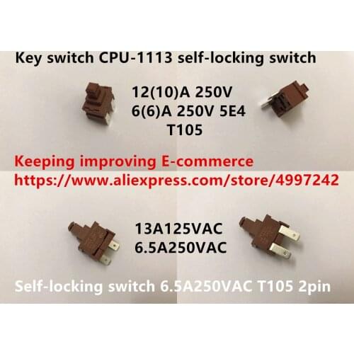Original new 100% key switch CPU-1113 self-locking switch 6.5A250VAC 2pin