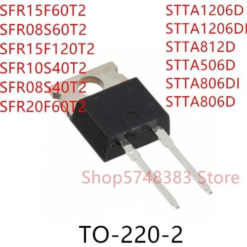 10PCS SFR15F60T2 SFR08S60T2 SFR15F120T2 SFR10S40T2 SFR08S40T2 SFR20F60T2 STTA1206D STTA1206DI STTA812D STTA506D STTA806D TO220-2