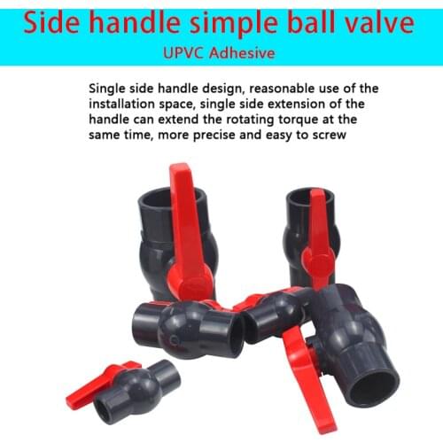 PVC Ball Valve UPVC Side Handle Simple Ball Valve Garden Irrigation Hose Connection Ball Valve Drainage Joint Switch 1Pcs