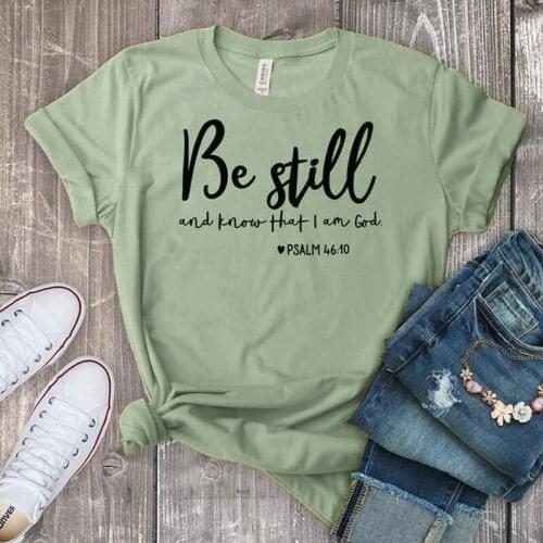 Be Still And Know That I Am God Print Women T Shirt Casual Cotton Short Sleeve Graphic Summer T-Shirt For Lady Girl Tops Tee