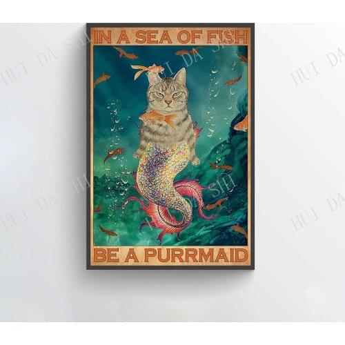 Cat Poster - In A Sea Of Fish Be A Purrmaid, Cat Mermaid Art Print, Meowmaid Wall Art, Purrmaid Series, Best Gifts Ever