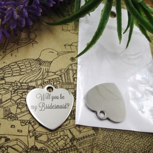 10pcs--"Will you be my Bridesmaid"stainless steel charms 5 styles for choosing DIY Charms for necklace bracelets
