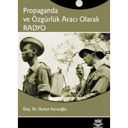 As A Means of Propaganda and Freedom Radio. Huriye Kuruoğlu.Nobel the Academic Publishing