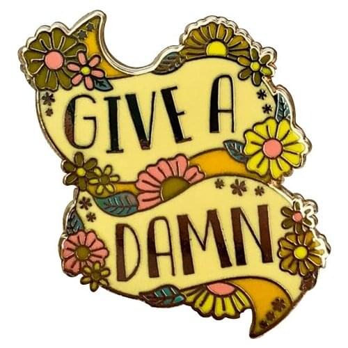 Give a Damn Hard Enamel Pin
