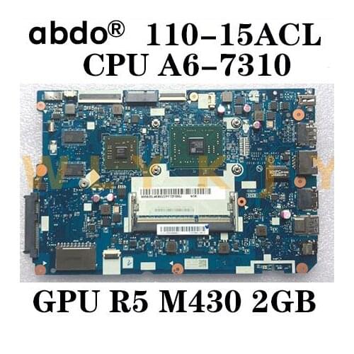 For Lenovo 110-15ACL notebook motherboard NM-A841 CPU A6-7310 GPU R5 M430 2GB DDR3L tested 100% working FRU 5B20L46271 5B20L4629