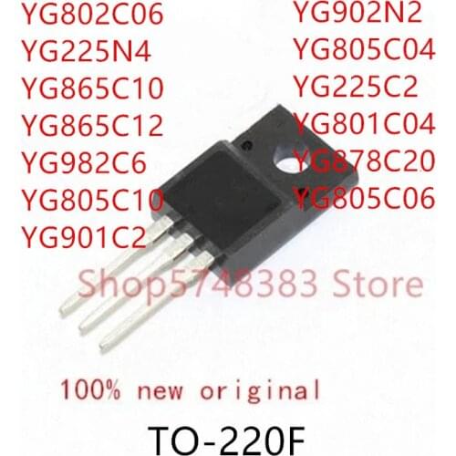 10PCS YG802C06 YG225N4 YG865C10 YG865C12 YG982C6 YG805C10 YG901C2 YG902N2 YG805C04 YG225C2 YG801C04 YG878C20 YG805C06 TO-220F