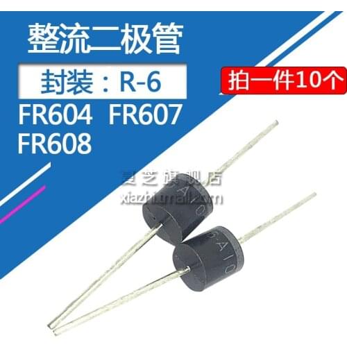10pcs/lot FR608 Rectifier diode FR604 FR607 6A/400V 800V 6A/1000V in-line package R-6