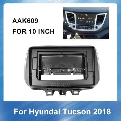 Car Radio Fascia for HYUNDAI Tucson 2018 DVD frame Dash Mount Kit Adapter Trim Facial Panel Frame Dashboard 2 Din
