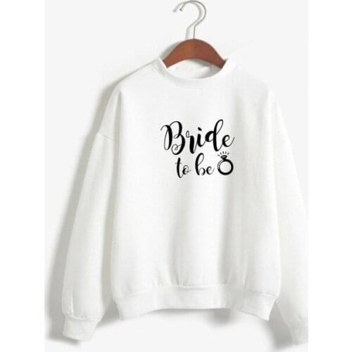 Lovely BRIDE TO BE bride squad hoodies romantic gift for her women fashion beautiful O-neck Bridesmaid