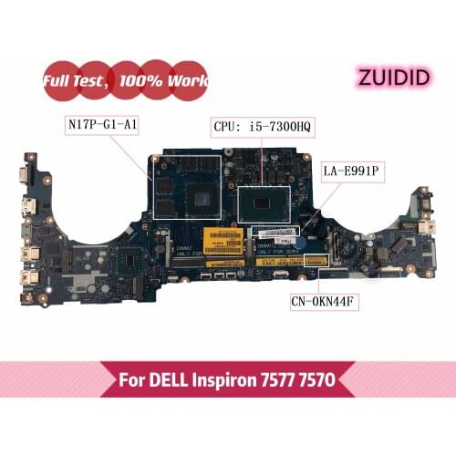 KN44F CN-0KN44F 0KN44F For DELL Inspiron 7577 7570 Laptop Motherboard CKA50/CKF50 LA-E991P with i5-7300HQ CPU N17P-G1-A1 DDR4