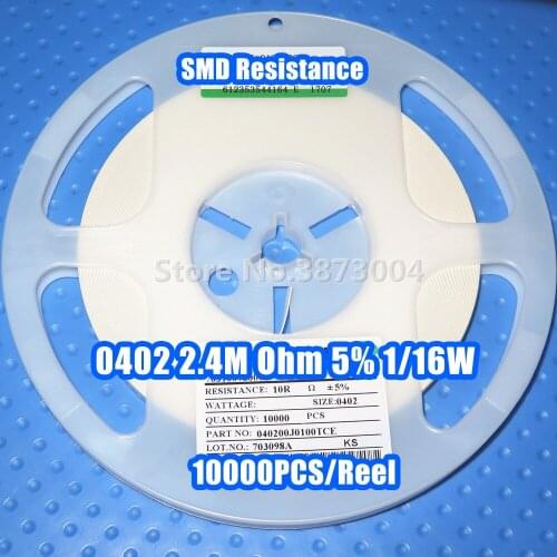 1 Reel 0402 2.4M 2.4M Ohm 5% 1/16W SMD resistance 10000PCS/Reel