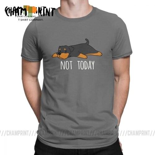 Funny Not Today Rottweiler Dog Cool T Shirts Men Short Sleeve Clothes Summer Tee Shirt 100% Cotton O Neck T-Shirt Plus Size