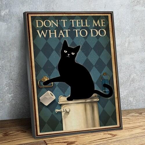 Funny Black Cat Poster Prints Canvas Painting Don't Tell Me What To Do Vintage Animal Wall Art Picture for Home Bathroom Decor
