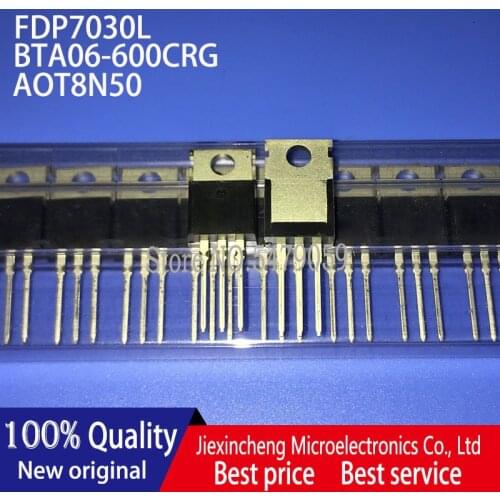 10PCS FDP7030L FDP7030 BTA06-600CRG BTA06-600C AOT8N50 TO220 100% New original