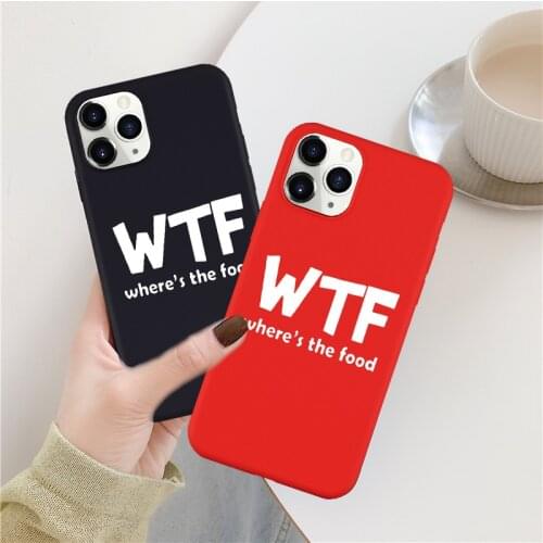 JAMULAR WTF WHERES THE FOOD Letter Phone Case For iPhone X 11 Pro 7 SE 2020 XS MAX XR 8 6 Plus Funny Soft Silicone Cover Fundas