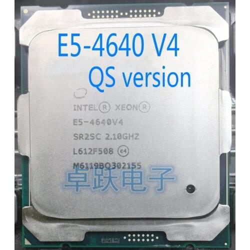Free shipping E5-4640V4 Original Intel Xeon QS version E5 4640v4 2.10GHZ 12-Core 30MB 105W E5 4640 v4 LGA2011-3