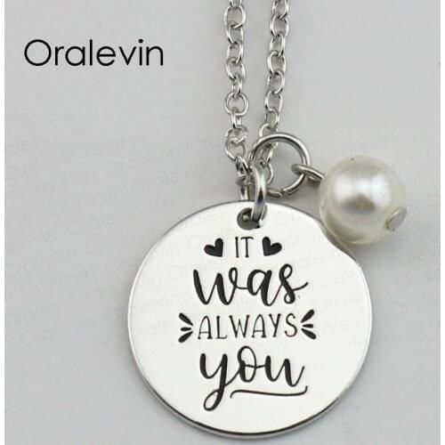 IT WAS ALWAYS YOU Inspirational Hand Stamped Custom Necklace Gift Jewelry,10Pcs/Lot, #LN678