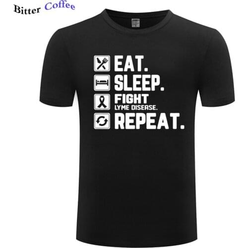 NEW Brand Men T Shirt Funny Fight Lyme Disease Eat Sleep Repeat Shir Printed Summer Cotton Fashion Men T-Shirt Oversized