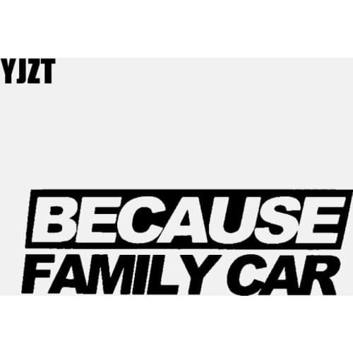 YJZT 13CM*4.2CM BECAUSE FAMILY CAR Vinyl Decal Car Sticker Black/Silver C3-2259