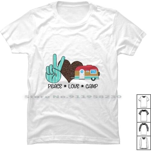 Peace Love Camp T Shirt 100% Cotton Traveling Traveler Holiday Nature Peace Ture Tent Ping Love Camp Van Low