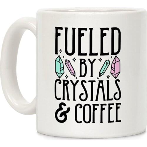 Fueled By Crystals & Coffee White 11 Ounce Ceramic Coffee Mug