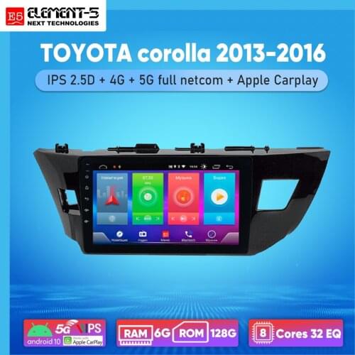 ELEMENT-5 10“ 2G+32G Android 10 4G WIFI RDS DSP Car Radio For TOYOTA Corolla 2013-2016, Navigation GPS HiFi