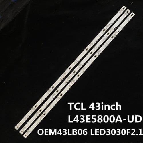 LED Backlight TCL D43A810 L43E5800A-UD OEM43LB06 LED3030F2.1 V1.2 4C-LB4308-ZM02J 43P20US LVU430ND1L LD9W03 V3 08-43D2980-LPM00