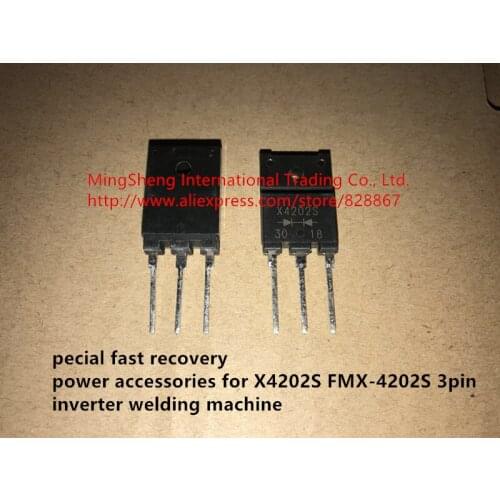 Original new 100% special fast recovery power accessories for X4202S FMX-4202S 3pin inverter welding machine