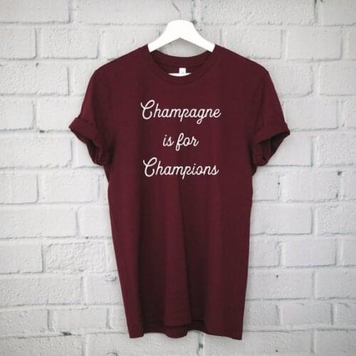 100% cotton high quality clothing Champagne is for Champions T-Shirt, Champagne Shirt, Mimosa Shirtn christmas gift -D950