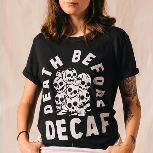 Calelinka Death Before Decaf Funny Coffee Lover T shirts Black Cotton Plus Size Graphic Tees Vintage Style Gothic Grunge Shirts