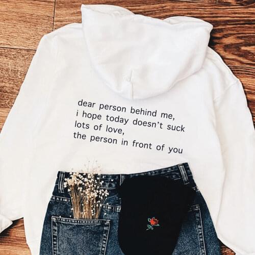 Dear Person Behind Me Hoodies Casual Unisex Long Sleeve Slogan Hooded Sweatshirts Harajuku Women Tumblr Jumper Pullover Dropship