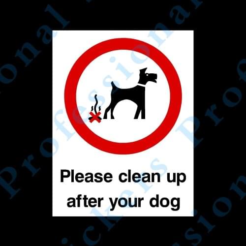Please Clean up After your Dog A5 Rigid Plastic Sign 150x200mm (MISC62) Waterproof Vinyl stickers for car Motos