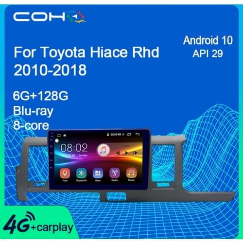 COHO For Toyota Hiace Rhd 2010-2018 Gps Navigation Car Multimedia Player Android 10.0 Octa Core 6+128G