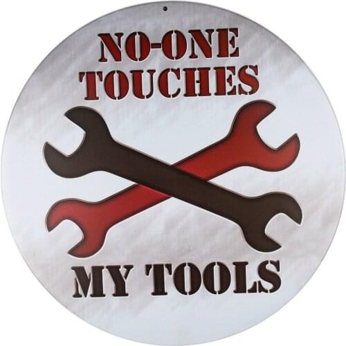 No One Touch My Tools Retro Rustic Novelty Metal Circular Sign