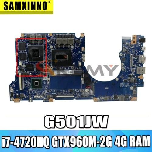 G501JW LaptopMotherboard 4G RAM For Asus ROG UX501JW UX501J N501J G501J G501JW i7-4720HQ GTX960M-2G Original Mainboard 100% test