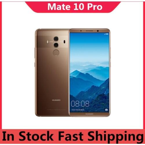 Original HuaWei Mate 10 Pro 4G LTE Mobile Phone Kirin 970 Octa Core Android 8.0 6.0" 2160x1080 20.0MP Fingerprint 4000mAh