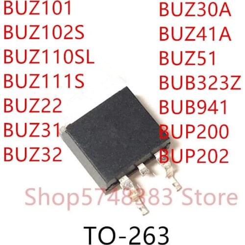 10PCS BUZ101 BUZ102S BUZ110SL BUZ111S BUZ22 BUZ31 BUZ32 BUZ30A BUZ41A BUZ51 BUB323Z BUB941 BUP200 BUP202 TO-263