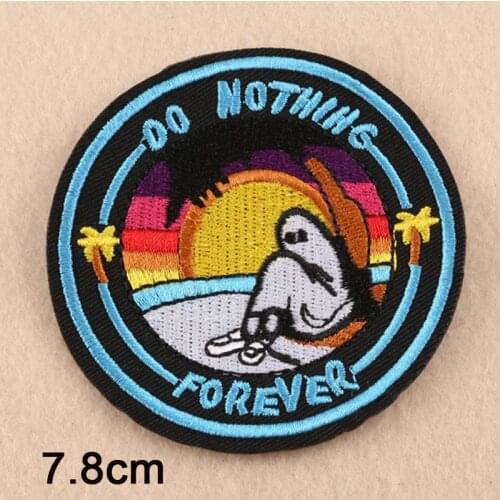 Do Nothing Forever Iron On Embroidered Clothes Patch For Clothing Stickers Garment Apparel Accessories