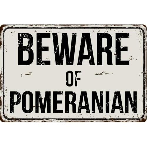 Deerts 452VS Beware of Pomeranian 8 x 12 Vintage Aluminum Retro Metal Sign