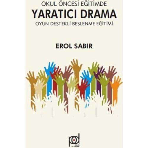 In Pre-school Education Creative Drama Play Supported Nutrition Education. Erol Patience. Pales Broadcasts