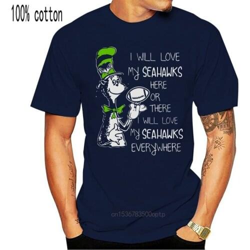 Men T Shirt I Will Love My Seahawks Here Or There I Will Love My Seahawks Everywhere Women t-shirt