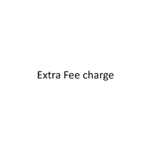 Extra Fee charge