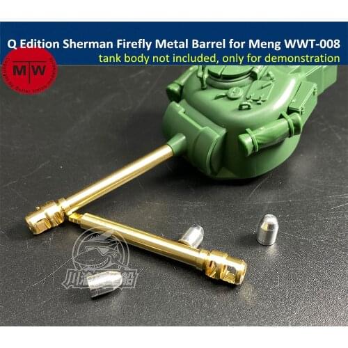 Q Edition Sherman Firefly Metal Barrel Shell Kit for Meng WWT-008 British Medium Tank Model CYD015