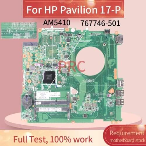 767746-501 For HP Pavilion 17-P AM5410 Notebook motherboard DAY22AMB6E0 DDR3 Mainboard full test 100% work