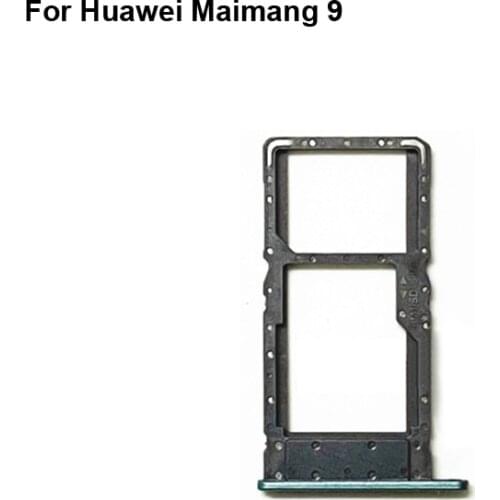 For Huawei Maimang 9 SIM Card Tray + Micro SD Card Tray Holder Slot Adapter Socket For Huawei Mai mang 9 TNNH-AN00