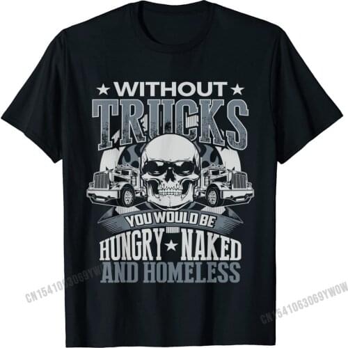 Novelty Truckers Truck Driver Funny T Shirt Gift Camisas Men Cotton Men Tshirts Customized Tops T Shirt Wholesale Summer