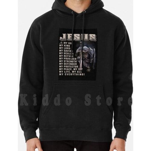 Jesus Is My King hoodie long sleeve Jesus Is My King Jesus My God My King My Lord My Savior My Healer My Refuge