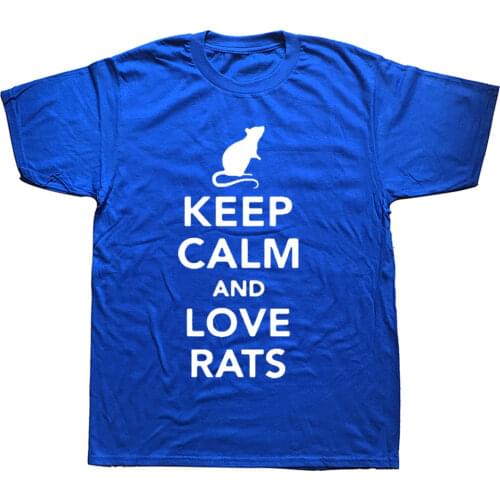 Funny Keep Calm And Love Rats Graphic Fashion New Cotton Short Sleeve T Shirts O-Neck Harajuku T-shirt