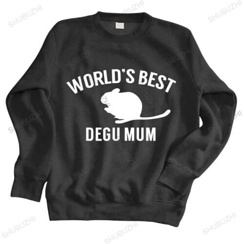 Man crew neck hoodie Worlds best degu mum unisex hoodies animal pet lover nature octodon chile unisex sweatshirt men tops
